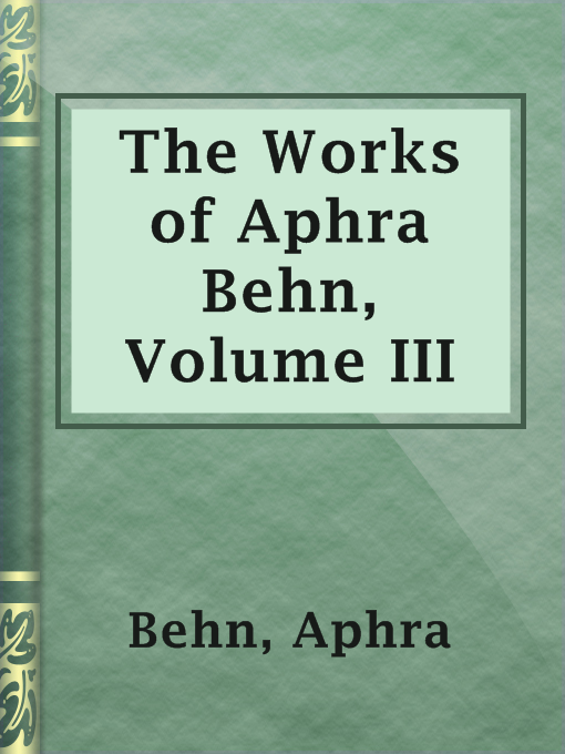 Title details for The Works of Aphra Behn, Volume III by Aphra Behn - Available